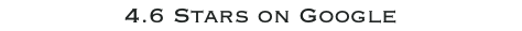 4.6 Stars on Google