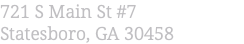 721 S Main St #7 Statesboro, GA 30458